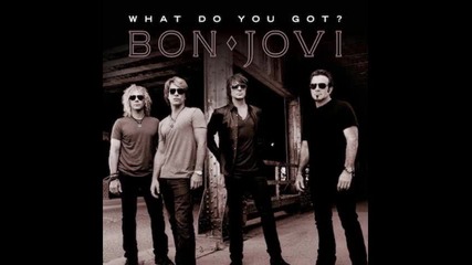 Bon Jovi - What Do You Got 