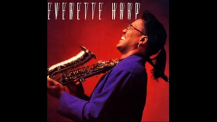 Everette Harp Ft. Carl Carwell - If I Had To Live My Life Without You