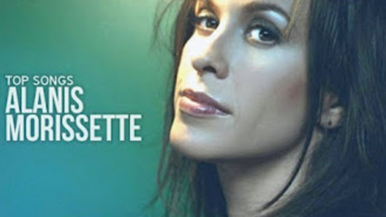 Топ 20 песни на Alanis Morissette