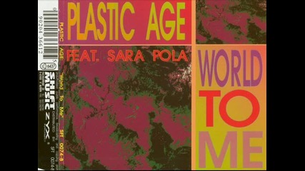 Plastic Age Feat. Sara Pola - World To Me_(vari - Mix)