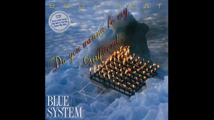 Blue System - Do you wanna be my Girlfriend