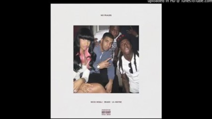 Nicki Minaj ft. Drake and Lil Wayne - No Fraud [бг превод]