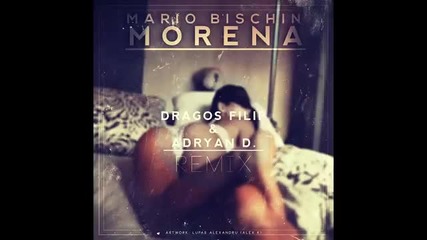 * Ремикс * Mario Bischin - Morena