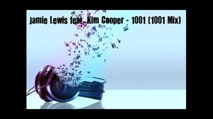 Jamie Lewis feat. Kim Cooper - 1001 (1001 Mix)