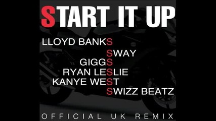 •2o1o • Lloyd Banks ft Sway, Giggs, Kanye West, Swizz Beatz ft Ryan Leslie - Start It Up