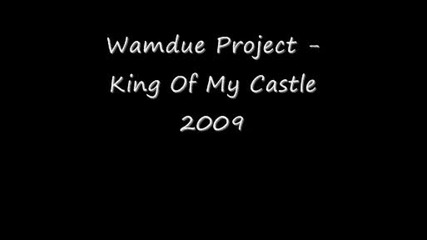 Wamdue Project - King Of My Castle 2009