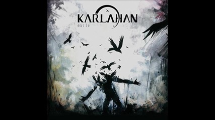 Karlahan - Bird s Exile (hq) 2015