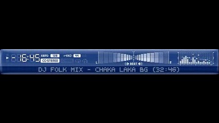 Dj Folk Mix - Chaka Laka Bg