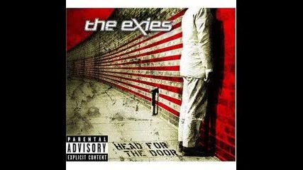 The Exies - What you deserve (hq) 