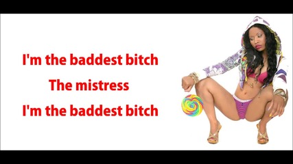 Nicki Minaj - Baddest Bitch ( Lyrics Video )