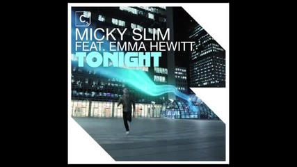 Micky Slim ft. Emma Hewitt - Tonight (marc Spence Remix)