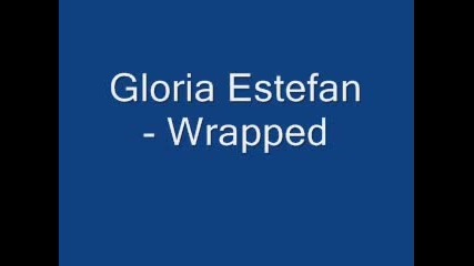 Gloria Estefan - Wrapped