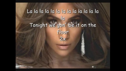 Jennifer Lopez - on the floor ft Pitbull Lyrics