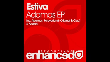 Estiva - Foreverland ( Original Mix )