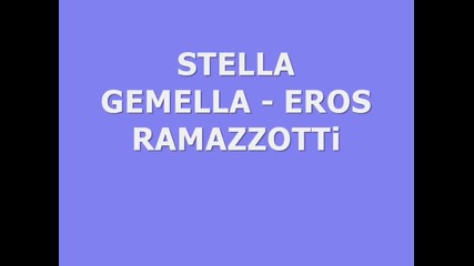 /prevod/ Eros Ramazzotti Stella Gemella