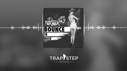 T R A P- Dan Farber - Bounce Is Back (original Mix) [free Dl]