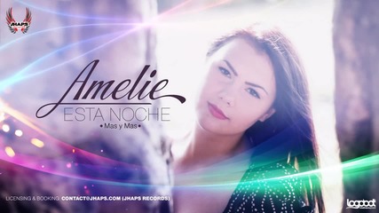 Amelie - Esta Noche ( Mas y Mas) ( Official radio edit)