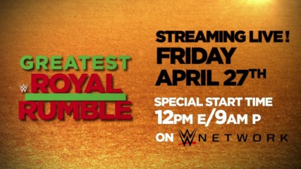 Greatest Royal Rumble streams live April 27 on WWE Network