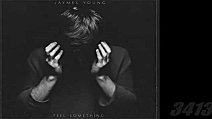 Jaymes Young - Feel Something 2017 full album