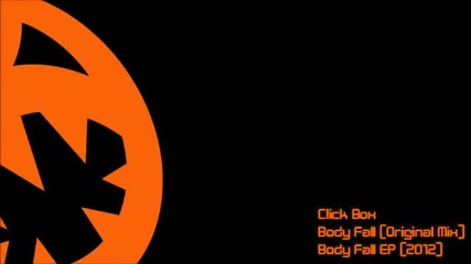 Click Box - Body Fall (hq Original Mix)