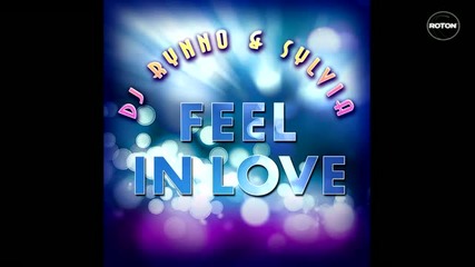 2011 Dj Rynno feat Sylvia - Feel in love [ Extended Version]