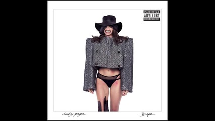 Lady Gaga - Dope ( Audio )