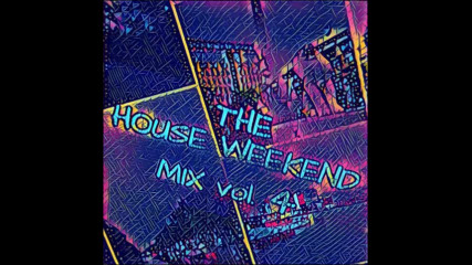 Mr Timers - The House Weekend mix vol. 4