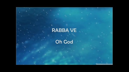 Rabba Ve / О, Боже ! ( Текст + Превод) / Песента на Арнав и Куши