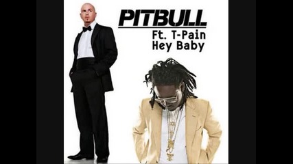 Pitbull Ft. T-pain - Hey Baby
