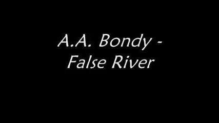 A.a. Bondy - False River