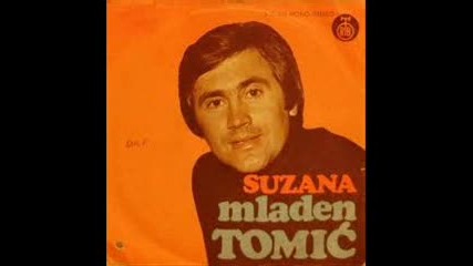 Mladen Tomic - Umrijecu duso bez tebe