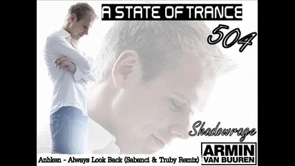 Armin Van Buuren in A State Of Trance 504 - Always Look Back