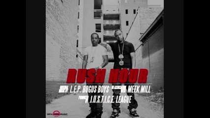 L.e.p. Bogus Boys Feat. Meek Mill - Rush Hour