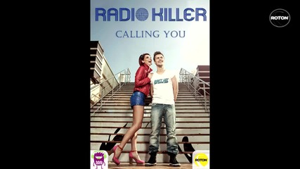 Radio Killer - Calling You