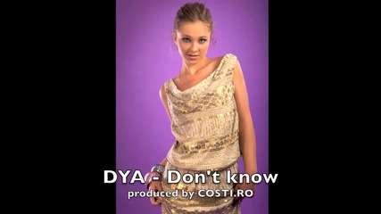 Dya - Don't Know - produced by Costi