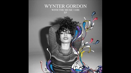 Wynter Gordon - Buy My Love ( Album - With The Music I Die )