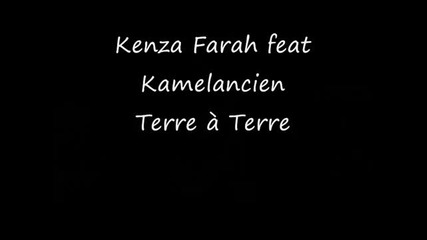 Kenza Farah feat Kamelancien - Terre a Terre