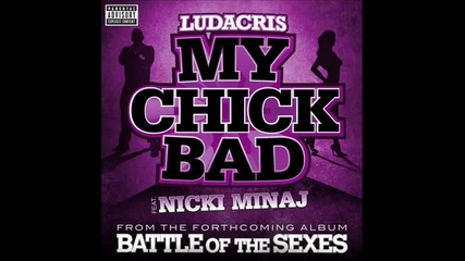 Ludacris ft. Nicki Minaj - My chick bad 