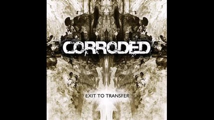 Corroded - Dust