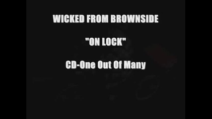 Brownside Presents Wicked "on Lock" ft Dido Brown