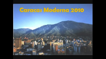 Caracas, Venezuela La ciudad mas bella del mundo