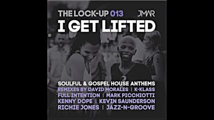 The Lock-up 013 Soulful & Gospel House Anthems