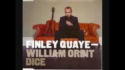 Finley Quaye & William Orbit - Dice (music from The O.c.)