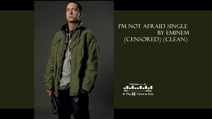 Eminen-im Not Afraid (clean Version) 2010