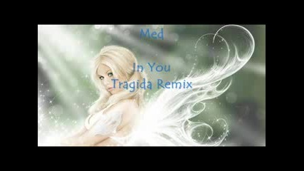 Med - In You (Tragida Remix)