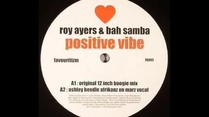 Roy Ayers & Bah Samba - Positive Vibe (ashley Beedle Afrikanz On Marz Vocal Mix)
