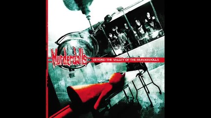 Murderdolls - Motherfucker I dont care 