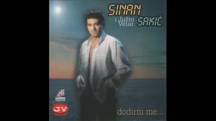 Sinan Sakic i Juzni Vetar - 1997 - 6.robinja