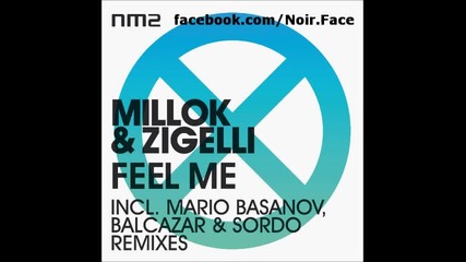 Millok & Zigelli - Feel Me ( Original Mix )