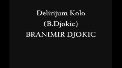 Branimir Djokic - Delirijum Kolo (1984)